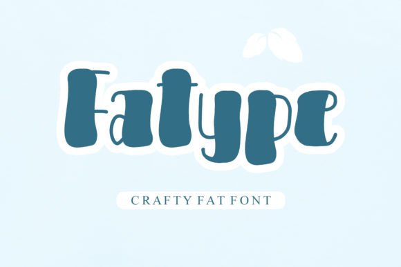 Fatype: A Display Font That Turns Marketing Messages into Visual Magic
