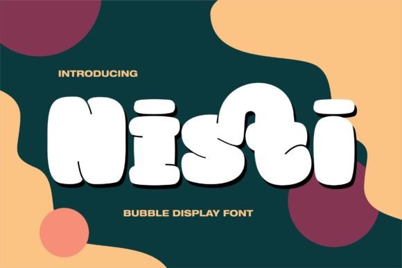 Nisti: A Fun & Bubbly Display Font for Crafters and Makers