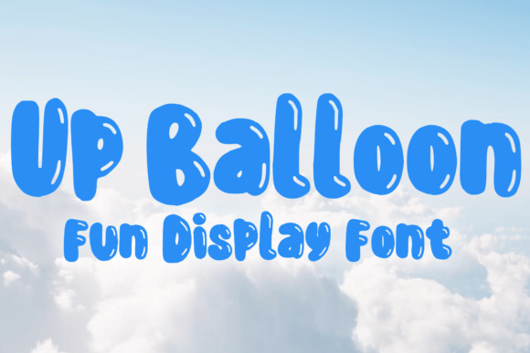 Up Balloon: A Bold, Playful Display Font for Lively Brand Identities